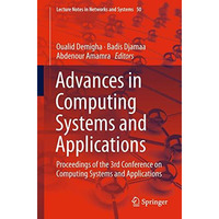 Advances in Computing Systems and Applications: Proceedings of the 3rd Conferenc [Paperback]