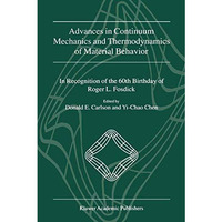 Advances in Continuum Mechanics and Thermodynamics of Material Behavior: In Reco [Hardcover]