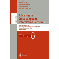 Advances in Cross-Language Information Retrieval: Third Workshop of the Cross-La [Paperback]