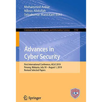 Advances in Cyber Security: First International Conference, ACeS 2019, Penang, M [Paperback]