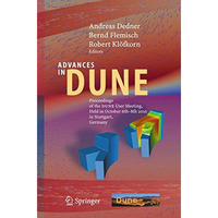 Advances in DUNE: Proceedings of the DUNE User Meeting, Held in October 6th8th  [Hardcover]