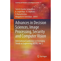 Advances in Decision Sciences, Image Processing, Security and Computer Vision: I [Hardcover]