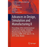 Advances in Design, Simulation and Manufacturing II: Proceedings of the 2nd Inte [Paperback]