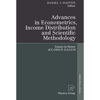 Advances in Econometrics, Income Distribution and Scientific Methodology: Essays [Paperback]