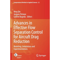 Advances in Effective Flow Separation Control for Aircraft Drag Reduction: Model [Paperback]