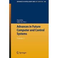 Advances in Future Computer and Control Systems: Volume 2 [Paperback]