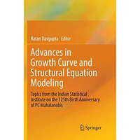 Advances in Growth Curve and Structural Equation Modeling: Topics from the India [Paperback]