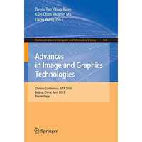 Advances in Image and Graphics Technologies: Chinese Conference, IGTA 2013, Beij [Paperback]