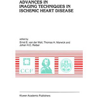 Advances in Imaging Techniques in Ischemic Heart Disease [Paperback]