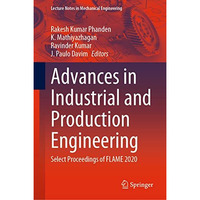 Advances in Industrial and Production Engineering: Select Proceedings of FLAME 2 [Hardcover]