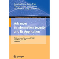 Advances in Information Security and Its Application: Third International Confer [Paperback]