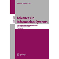 Advances in Information Systems: Third International Conference, ADVIS 2004, Izm [Paperback]