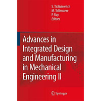 Advances in Integrated Design and Manufacturing in Mechanical Engineering II [Paperback]