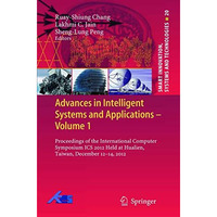 Advances in Intelligent Systems and Applications - Volume 1: Proceedings of the  [Paperback]