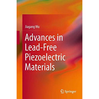 Advances in Lead-Free Piezoelectric Materials [Hardcover]