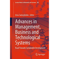 Advances in Management, Business and Technological Systems: Road Towards Sustain [Paperback]