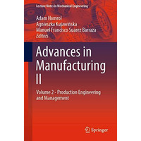 Advances in Manufacturing II: Volume 2 - Production Engineering and Management [Paperback]