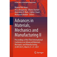 Advances in Materials, Mechanics and Manufacturing II: Proceedings of the Third  [Paperback]