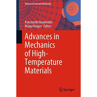 Advances in Mechanics of High-Temperature Materials [Hardcover]