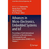 Advances in Micro-Electronics, Embedded Systems and IoT: Proceedings of Sixth In [Hardcover]