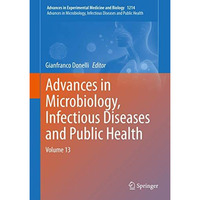 Advances in Microbiology, Infectious Diseases and Public Health: Volume 13 [Hardcover]