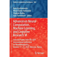 Advances in Neural Computation, Machine Learning, and Cognitive Research VI: Sel [Paperback]