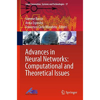 Advances in Neural Networks: Computational and Theoretical Issues [Hardcover]