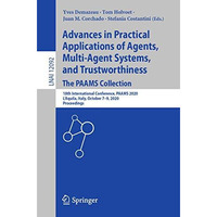 Advances in Practical Applications of Agents, Multi-Agent Systems, and Trustwort [Paperback]