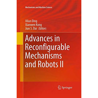 Advances in Reconfigurable Mechanisms and Robots II [Paperback]