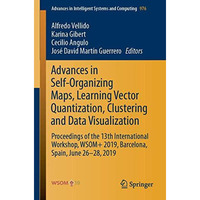 Advances in Self-Organizing Maps, Learning Vector Quantization, Clustering and D [Paperback]