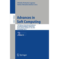 Advances in Soft Computing: 15th Mexican International Conference on Artificial  [Paperback]