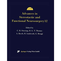 Advances in Stereotactic and Functional Neurosurgery 12: Proceedings of the 12th [Paperback]