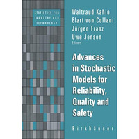 Advances in Stochastic Models for Reliablity, Quality and Safety [Paperback]