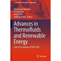 Advances in Thermofluids and Renewable Energy: Select Proceedings of TFRE 2020 [Paperback]