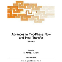 Advances in Two-Phase Flow and Heat Transfer: Fundamentals and Applications Volu [Hardcover]