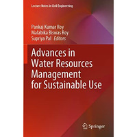 Advances in Water Resources Management for Sustainable Use [Paperback]