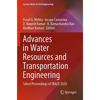 Advances in Water Resources and Transportation Engineering: Select Proceedings o [Paperback]