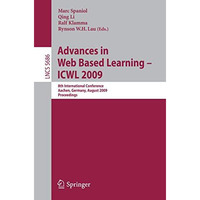 Advances in Web Based Learning - ICWL 2009: 8th International Conference, Aachen [Paperback]