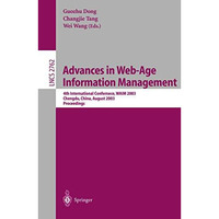 Advances in Web-Age Information Management: 4th International Conference, WAIM 2 [Paperback]