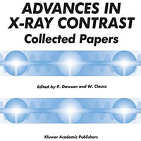 Advances in X-Ray Contrast: Collected Papers [Paperback]