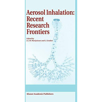 Aerosol Inhalation: Recent Research Frontiers: Prodeedings of the International  [Hardcover]