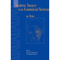 Aesthetic Surgery of the Craniofacial Skeleton: An Atlas [Paperback]