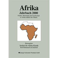 Afrika Jahrbuch 2000: Politik, Wirtschaft und Gesellschaft in Afrika s?dlich der [Paperback]