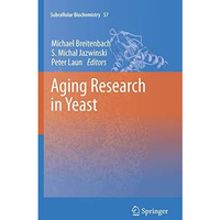 Aging Research in Yeast [Paperback]