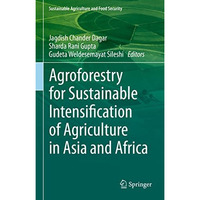 Agroforestry for Sustainable Intensification of Agriculture in Asia and Africa [Hardcover]