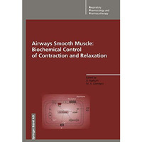 Airways Smooth Muscle: Biochemical Control of Contraction and Relaxation [Paperback]