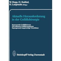 Aktuelle Herausforderung in der Gef??chirurgie: Supraaortale Gef??l?sionen Das i [Paperback]