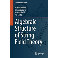 Algebraic Structure of String Field Theory [Paperback]