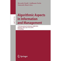 Algorithmic Aspects in Information and Management: 11th International Conference [Paperback]