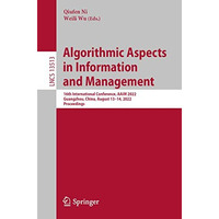 Algorithmic Aspects in Information and Management: 16th International Conference [Paperback]